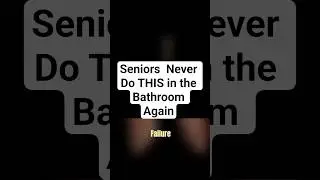 Seniors  Never Do THIS in the Bathroom Again