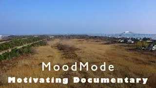 MoodMode - Motivating Documentary - epic relaxation music - Mind Drifter