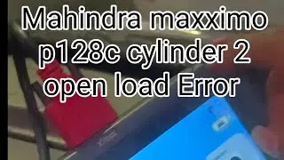 Code (p128c) cylinder injector open load error 