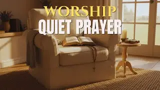 God&rsquo;s Presence &ndash; Soaking Worship Songs for Sleep | Peaceful Prayer & Rest (2+ Hours)