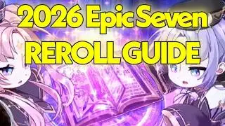 2026 Epic Seven Reroll Guide! New Era Update!
