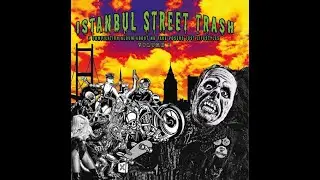 Various (Turkish Punk) &lrm;&ndash; Istanbul Street Trash Compilation Vol​.​1 Vinyl rip // Side A