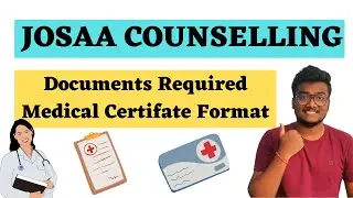 Official Certificates Required in JOSAA 2021 | Medical Certificate Format #josaa #jee