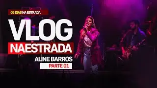 Vlog de Estrada - Com Aline Barros - Rodrigo Gomes: Parte 1