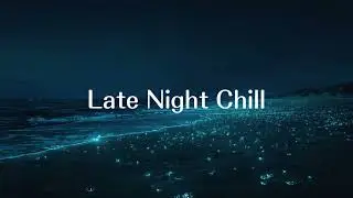Late Night Chill – Relaxing AI Music | Calm Vibes