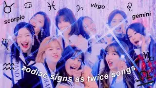 what twice song reminds me of your zodiac sign? ⭐︎