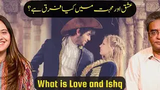 What is love and ishq? | Wajahat Masood| Paroosh
