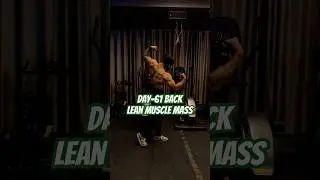 Day 61 &ndash; BACK WORKOUT | Week 11 Lean Muscle Mass Series 🔥 #shorts
