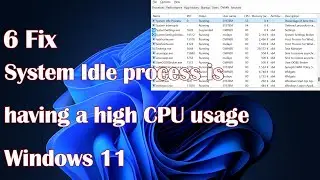System Idle process is having a high CPU usage in Windows 11 - 6 Fix