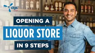How to Start a Liquor Store This Year | 9 Steps New Owners MUST Know