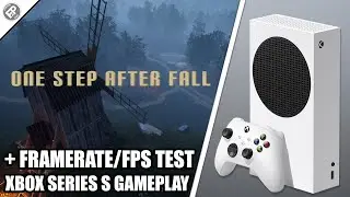 One Step After Fall - Xbox Series S Gameplay + FPS Test