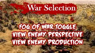 War Selection Hack : No Fog/Perspective Switch/Production View