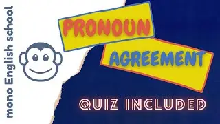 Pronoun Antecedent Agreement | Pronoun Use Grammar | mono English school