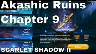 Akashic Ruins Chapter 9 | WALKTHROUGH | SCARLET SHADOW II - Mobile Legends: Adventure
