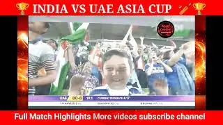 India vs UAE FULL MATCH Highlights 🔥 Asia Cup Cricket Action IND vs UAE