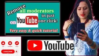 Remove all moderator you tube ll live se mode kse le lll live streaming k baad mode kse le