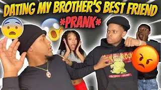DATING MY BROTHER'S BEST FRIEND PRANK!!! *GONE WRONG* | MALIA ROSE