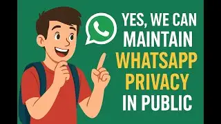 Yes! You Can Keep Your WhatsApp Private 🔒 Even in Public!