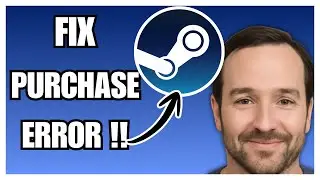 NEW! How To Fix Steam Purchase Error - [2026]