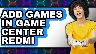 How to Add Games in Game Center Redmi - Step by Step