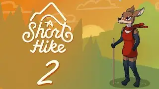 Strawberries and Toast - A Short Hike - Let's Play - Part 2