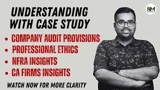 Practical Case Scenario on Audit | Based on Companies Act & Code of Ethics | CA Sanidhya Saraf