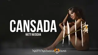 Natti Natasha - Cansada [ Letra / Lyric ]