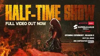 Half-time Show ft. Vedan | Super League Kerala 2025 Opening Ceremony