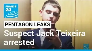 Pentagon leaks: US arrests 21-year-old National Guardsman Jack Teixeira &bull; FRANCE 24 English