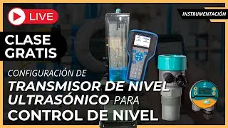 CONFIGURACIÓN DE TRANSMISOR DE NIVEL ULTRASÓNICO PARA CONTROL DE NIVEL