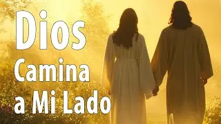 Dios Camina a Mi Lado