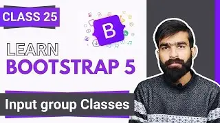 Bootstrap Tutorial: Form Input Group Classes | Bootstrap full course in Hindi/Urdu | Class 25