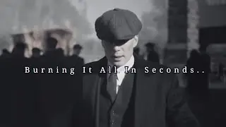 They Never Saw You Walking Away, and Burning It All in Seconds-THOMAS SHELBY MOTIVATION