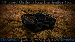 Off road Outlaws Random Builds (How to tune & wrap the new doomsday cuda)