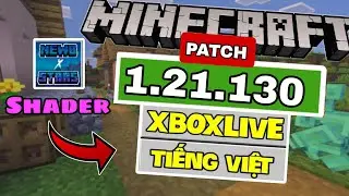 🔥C&aacute;ch Tải Minecraft PE 1.21.130 Patch - C&oacute; Tiếng Việt - Th&ecirc;m Được Shader
