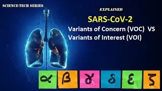 SARS-COV-2: Variants of Concern vs Variants of Interest