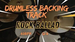 Rock Ballad Drumless Backing Track 12/8 60BPM