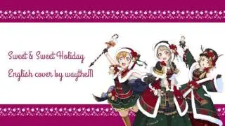 Sweet & Sweet Holiday (Short English Cover)