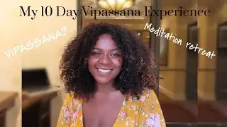 MY LIFE-CHANGING 10-DAY VIPASSANA SILENT MEDITATION EXPERIENCE