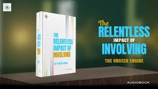 The Relentless Impact of Involving