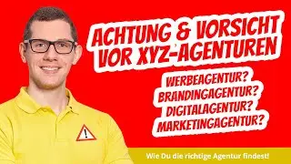 Werbeagentur finden? ⚠ Achtung/Vorsicht vor Werbeagenturen & Branding Agenturen bei Digitalisierung