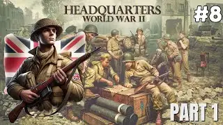 Headquarters World War 2 - Operation Tractable - Ep.8  Part 1