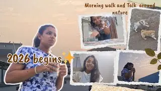 Hello 2026 🌅 | Morning Walk, Nature & Thodi Si Baatein