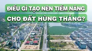 HÙNG THẮNG - SỐNG VÀ ĐẦU TƯ SƯỚNG NHẤT HẠ LONG ?