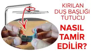 Kırılan Duş Başlığı Tutucu Nasıl Tamir Edilir