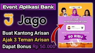 EVENT ARISAN BANK JAGO | AJAK 3 TEMAN GABUNG ARISAN DAPAT BONUS 50 RIBU