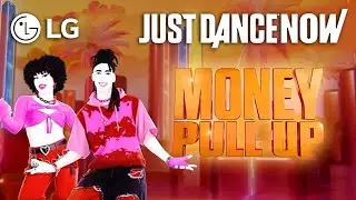 Money Pull Up - Blaiz Fayah & Maureen | LG TV VIDEO GAMEPLAY ONLY - Just Dance Now