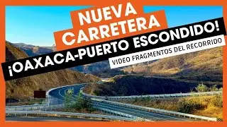 NUEVA CARRETERA OAXACA PUERTO ESCONDIDO