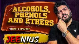 Complete Alcohols,Phenols & Ethers In One Shot || JEE Main & Advanced || Class 12 Chemistry #JEEnius