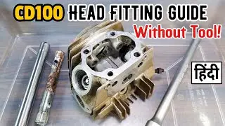 Ep18: Complete Head Fitting - Valve Locks, Camshaft, Rockers, Tappets | CD100 Restoration | Hindi